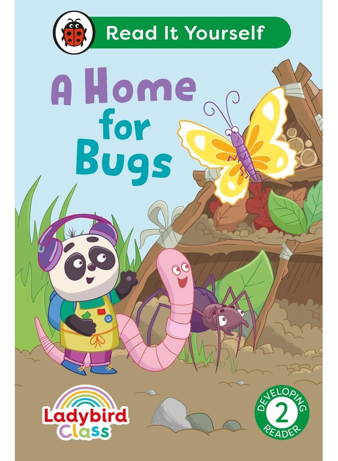 Ladybird Class A Home for Bugs: Read It Yourself - Level 2 Developing Reader